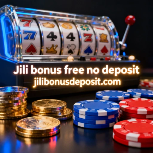 Jili bonus free no deposit
